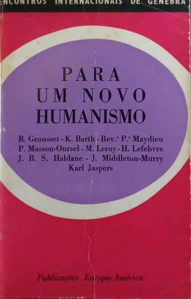 PARA UM NOVO HUMANISMO.