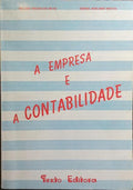 A EMPRESA E A CONTABILIDADE. [1.ª EDIÇÃO]