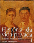 HISTÓRIA DA VIDA PRIVADA: DO IMPÉRIO ROMANO AO ANO MIL.