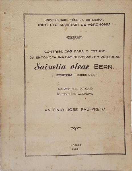 CONTRIBUIÇÃO PARA O ESTUDO DA ENTOMOFAUNA DAS OLIVEIRAS EM PORTUGAL, SAISSETIA OLEAE BERN, (HEMIPTERA - COCCOIDEA).