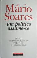 UM POLÍTICO ASSUME-SE. [3.ª EDIÇÃO]