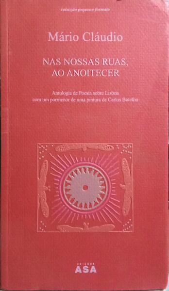NAS NOSSAS RUAS, AO ANOITECER. [1.ª EDIÇÃO]