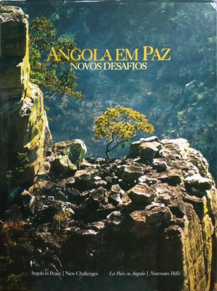 ANGOLA EM PAZ: NOVOS DESAFIOS. ANGOLA IN PEACE: NEW CHALLENGES. LA PAIX EN ANGOLA: NOUVEAUX DÈFIS. [C/CAIXA + CD]