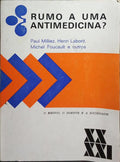 RUMO A UMA ANTIMEDICINA?
