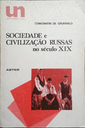 SOCIEDADE E CIVILIZAÇÃO RUSSAS NO SÉCULO XIX.