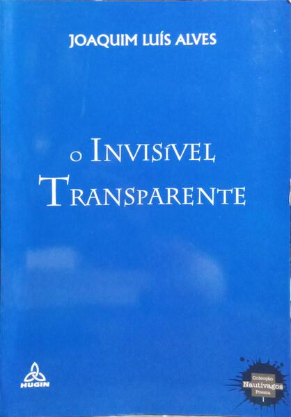 O INVISÃVEL TRANSPARENTE.