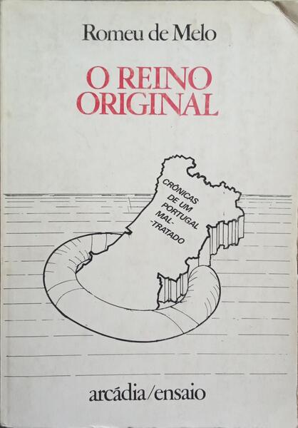 O REINO ORIGINAL. [1.ª EDIÇÃO]