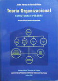 TEORIA ORGANIZACIONAL: ESTRUTURAS E PESSOAS. [3.ª EDIÇÃO]