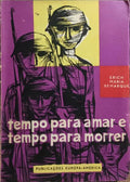 TEMPO PARA AMAR E TEMPO PARA MORRER.