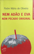 NEM ADÃO E EVA, NEM PECADO ORIGINAL. [1.ª EDIÇÃO]