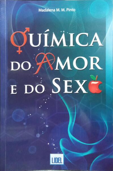 QUÍMICA DO AMOR E DO SEXO.