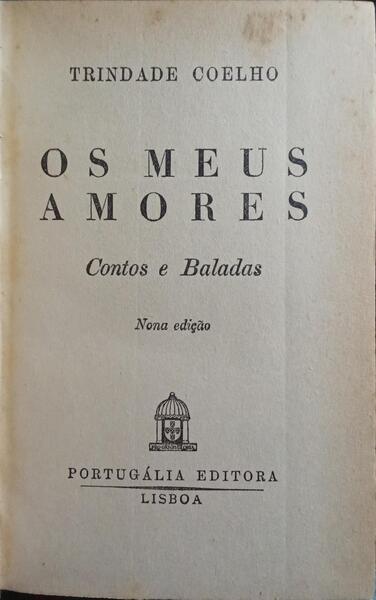 OS MEUS AMORES. [9.ª EDIÇÃO]