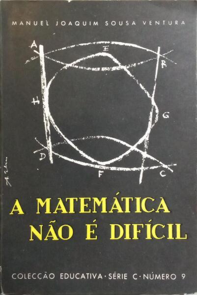 A MATEMÁTICA NÃO É DIFÍCIL.