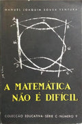 A MATEMÁTICA NÃO É DIFÍCIL.