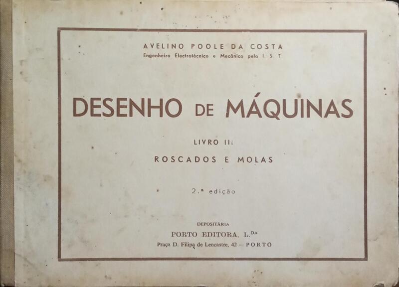 DESENHO DE MÁQUINAS: LIVRO III - RASCADOS E MOLAS. [2.ª EDIÇÃO]