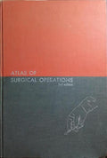 ATLAS OF SURGICAL OPERATIONS. [3.ª EDIÇÃO]