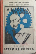 A ESCOLA TÉCNICA, LIVRO DE LEITURA, I VOLUME, ANOS I E II. [8.ª EDIÇÃO]