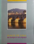 PONTE DE LIMA NO TEMPO E NO ESPAÇO.