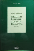 DEZASSETE INSTANTES DE UMA PRIMAVERA.