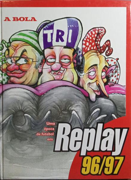 A BOLA: UMA ÉPOCA DE FUTEBOL EM REPLAY 96/97.