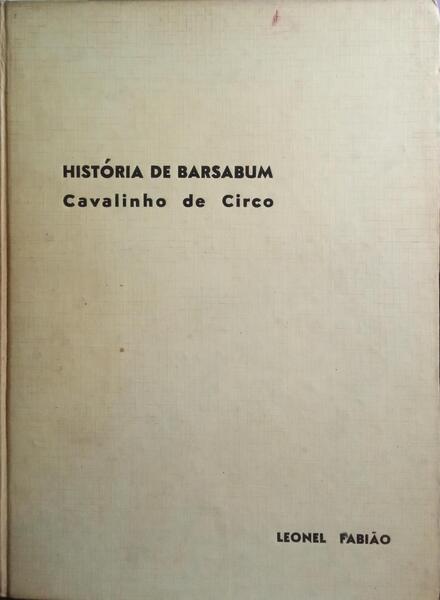 HISTÓRIA DE BARSABUM: CAVALINHO DE CIRCO.