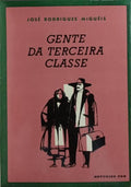 GENTE DA TERCEIRA CLASSE. [1.ª EDIÇÃO/ENC.]