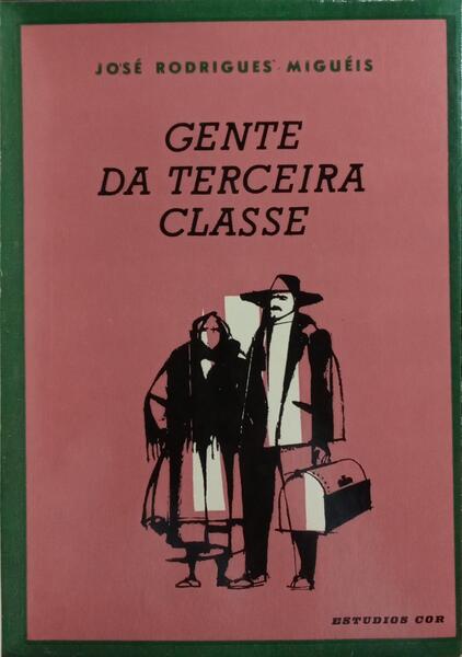 GENTE DA TERCEIRA CLASSE. [1.ª EDIÇÃO/ENC.]