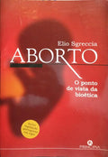 ABORTO: O PONTE DE VISTA DA BIOÉTICA.
