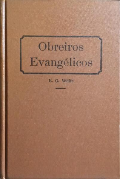 OBREIROS EVANGÉLICOS. [3.ª EDIÇÃO]