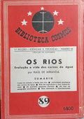 OS RIOS: EVOLUÇÃO E VIDA DOS CURSOS DE ÁGUA. [ENC.]