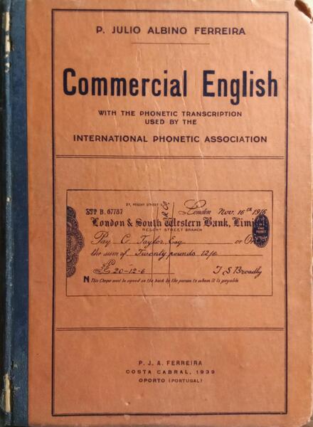 COMMERCIAL ENGLISH COM A TRANSCRIÇÃO FONÉTICA DA ASSOCIAÇÃO FONÉTICA INTERNACIONAL. [3.ª EDIÇÃO]