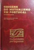 ORIGENS DO MUTUALISMO EM PORTUGAL.