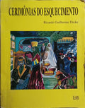 CERIMÔNIAS DO ESQUECIMENTO.