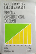 HISTÓRIA CONSTITUCIONAL DO BRASIL. [2.ª EDIÇÃO]