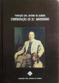 FUNDAÇÃO ENG. ANTÓNIO DE ALEIDA: COMEMORÇÃO DO 25.º ANIVERSÁRIO.