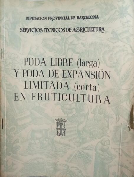 PODA LIBRE (LARGA) Y PODA DE EXPANSIÓN LIMITADA (CORTA) EN FRUTICULTURA.