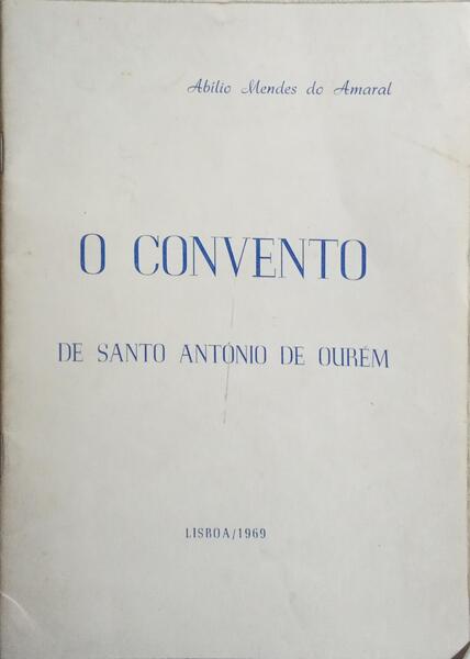 O CONVENTO DE ANTÓNIO DE OURÉM.