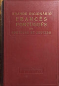 GRANDE DICIONÁRIO FRANCÊS-PORTUGUÊS - PORTUGUÊS-FRANCÊS. [4.ª EDIÇÃO/2 VOLS.]