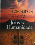 TESOUROS DA TERRA, JÃ“IAS DA HUMANIDADE.