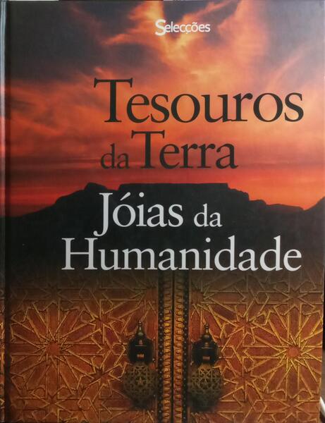 TESOUROS DA TERRA, JÃ“IAS DA HUMANIDADE.