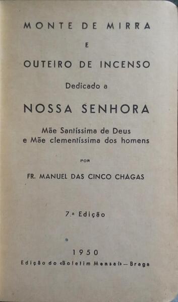 MONTE DE MIRRA E OUTEIRO DE INCENSO DEDICADO A NOSSA SENHORA. [7.Âª EDIÃ‡ÃƒO]