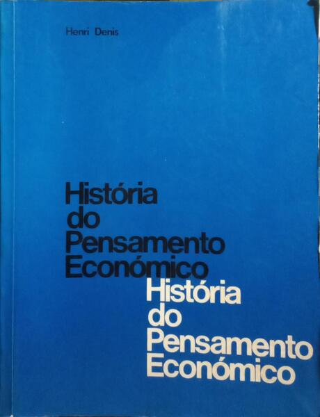HISTÓRIA DO PENSAMENTO ECONÓMICO. [5.ª EDIÇÃO]