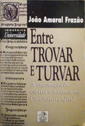 ENTRE TROVAR E TURVAR.