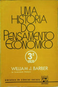 UMA HISTÓRIA DO PENSAMENTO ECONÓMICO. [3.ª EDIÇÃO]