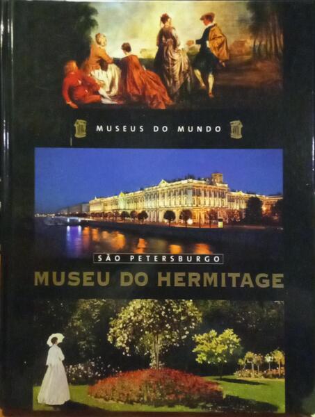 MUSEU DO HERMITAGE: SÃO PETERSBURGO.