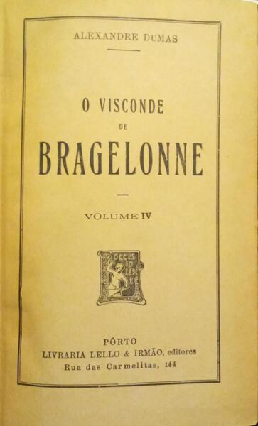 O VISCONDE DE BRAGELONNE. [4 VOLS.]