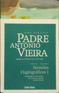 OBRA COMPLETA: TOMO II, VOLUME X - SERMÃ•ES HAGIOGRÃFICOS I.