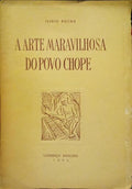 A ARTE MARAVILHOSA DO POVO CHOPE.