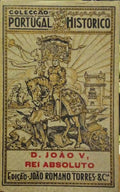 D. JOÃƒO V, REI ABSOLUTO.