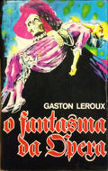 O FANTASMA DA ÓPERA. [1.ª EDIÇÃO]